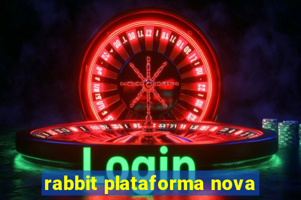 rabbit plataforma nova